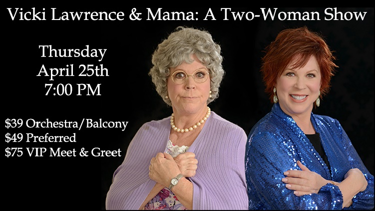 Vicki Lawrence & Mama: A Two-Woman Show
