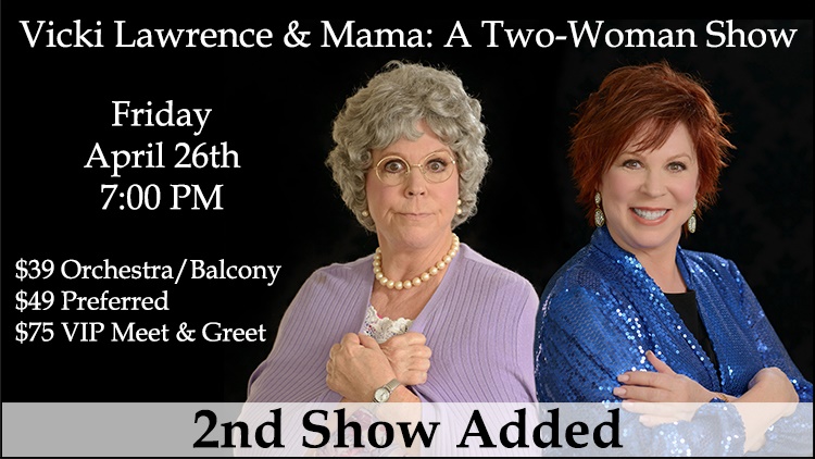 Vicki Lawrence & Mama: A Two-Woman Show (2nd Show)